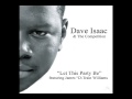 Let This Party Be  -  Dave Isaac feat. James "D-Train" Williams