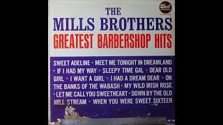 Watch Mills Brothers If I Had My Way video
