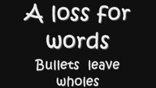 Watch A Loss For Words Bullets Leave Holes video