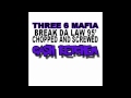 three 6 mafia- break da law 95' (chopped and screwed by cash ketchem)