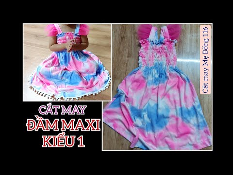 🌻 116 🌻HƯỚNG DẪN CẮT MAY ĐẦM MAXI NHÚN NGỰC | Hướng dẫn cách may rút nhún đẹp Cắt may Mẹ Bống 116
