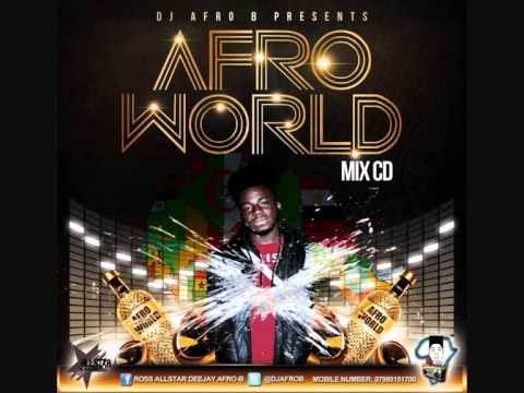 TRACK 49- AFROWORLD - DJ AFRO B (WIZKID -- FOR ME INSTRUMENTAL...