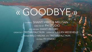 Watch Shanti Goodbye video