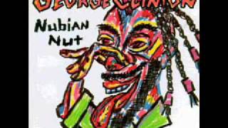 Watch George Clinton Nubian Nut video