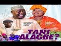 Tani Alagbe | Aminat Ajao Obirere, Aburidoh Sarani, Mukaila Senwele do this differently | Must Watch