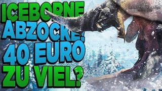 Iceborne zu teuer! 40 Euro abzocke? - Monster Hunter World News Iceborne Info