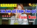 Karaoke Xin Anh Giữ Trọn Tình Quê Tone Nam Nhạc Sống | Trọng Hiếu