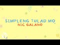 Simpleng Tulad Mo - Nic Galano (Lyrics)