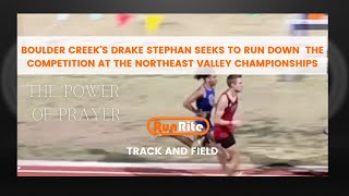 BOULDER CREEK'S DRAKE STEPHAN AND THE POWER OF PRAYER IN THE 800 METERS