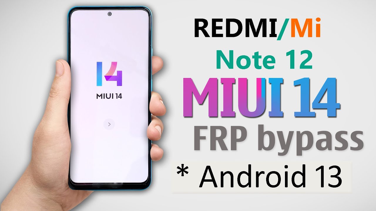 Redmi Note12 Android 13 MIUI 14 FRP Bypass | Redmi Note Redmi Note12 Android 13 MIUI 14 FRP Bypass | Redmi Note