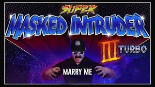 Watch Masked Intruder Marry Me video