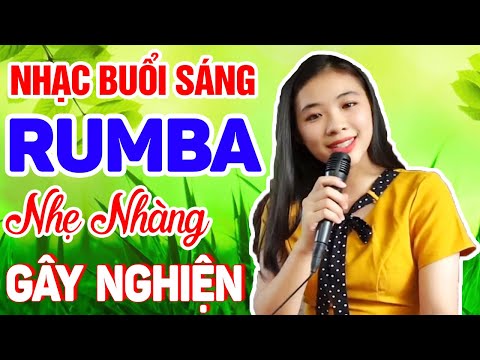 Nhạc Nghe Buổi Sáng Cả Xóm Phê - LK Rumba Bolero Trữ Tình Nhẹ Nhàng VỪA NGHE VỪA NGHIỆN