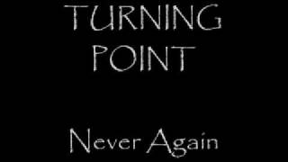 Watch Turning Point Never Again video
