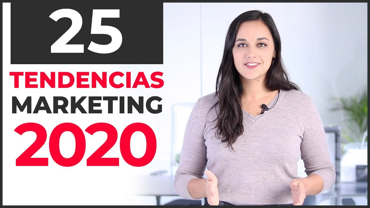 Las 25 TENDENCIAS de Marketing Digital de 2020