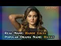 Hande Ercel (Hayat) Lifestyle , Husband, Net worth, House, Salary, Car, Pet