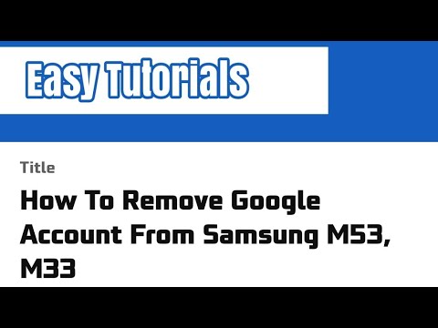 How To Remove Google Account From Samsung M53, M33 How To Remove Google Account From Samsung M53, M33