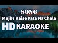Mujhe Kaise, Pata Na Chala Karaoke | Meet Bros Ft. Papon | Manjul | Rits Badiani | Kumaar | LoveSong