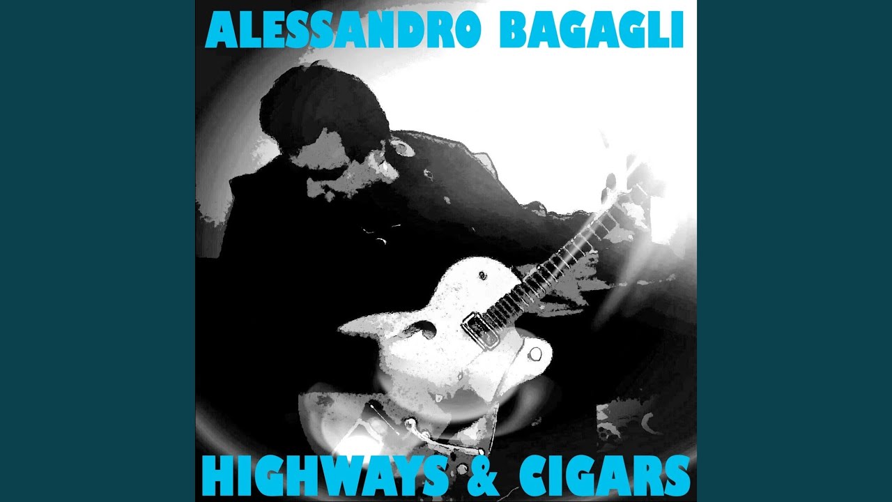 When Cortez was Alessandro Bagagli: Highways & Cigars (album) 2018