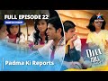 Full Episode 22 || Dill Mill Gayye || दिल मिल गए || Padma ki reports