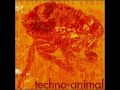 Techno Animal - God Vs. Flesh (part 1)