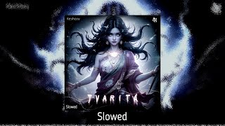 Tvarita - Modern Funk Slowed Reverb