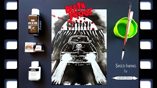 DEATH PROOF 2007 - QUENTIN TARANTINO - SPEED INKING / DRAWING