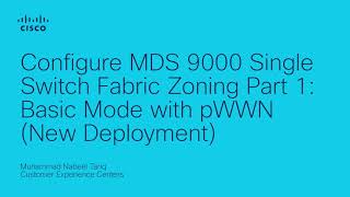Mds 9000 Single Switch Fabric Zoning Part 1 Configuring Basic Mode With Pwwn In A New Setup