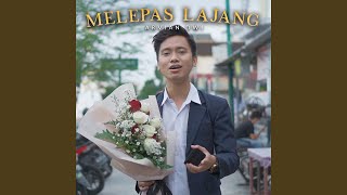 Download lagu MELEPAS LAJANG