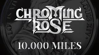 Watch Chroming Rose 10000 Miles video