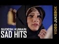 Latest Punjabi Songs 2015 | SUDESH KUMARI SAD HITS | Video Jukebox | Latest Punjabi Songs 2015