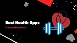 Best Health Apps | ITeens