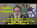 Kevin Smith's Batman: The Widening Gyre #6 is Bad Comedy - Comic Tropes (Episode 37)