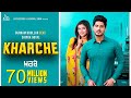 Kharche | (Full HD) | Gurnam Bhullar Ft. Shipra Goyal | Music Empire | Punjabi Songs 2019