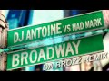 DJ Antoine vs Mad Mark - Broadway (Da Brozz Remix)