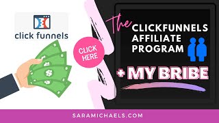 The ClickFunnels Affiliate Program + My Bribe & Bonus when You Sign Up with MY LINK!