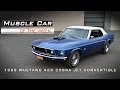 Muscle Car Of The Week Video #27: 1969 Ford Mustang 428 Cobra Jet Convertible Muscle Car Of The Week Video #27: 1969 Ford Mustang 428 Cobra Jet Convertible
