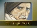 Bir Yiğit Vardı... (Şiir Klibi)