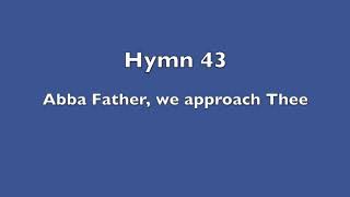 Watch Hymn Abba Father We Approach video