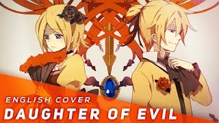 Daughter of Evil (English Cover)【JubyPhonic】悪ノ娘