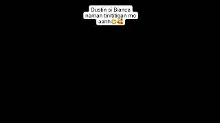 Dustin Baka Matunaw Si Bianca Nyan