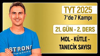 Mol- Kütle - Taneci̇k Sayisi 21.Gün 2. Ders 10. Sinif I 34 Günde Tyt Kimya Kampı 2025