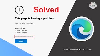 Solve This Page Is Having A Problem Or Status Access Violation On Edge Browser