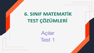 6. Sınıf Açılar Test 1 Çözümleri