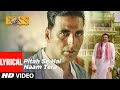 Pitah Se Naam Hai Tera | Full Lyrical Video Song | Boss | Akshay Kumar