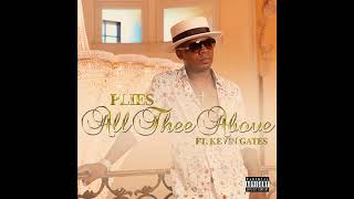 Plies All Thee Above Feat Kevin Gates Official Audio Plies All Thee Above Feat Kevin Gates Official Audio