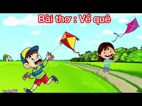Bài thơ về quê - Thơ cho bé - Thơ về chủ đề quê hương đất nước ( La La TV )
