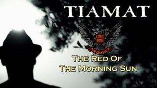 Watch Tiamat The Red Of The Morning Sun video