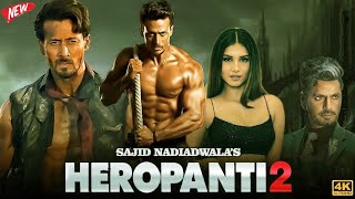 Heropanti 2 - Tiger Shroff - Blockbuster Bollywood Action Hindi Movie Superhit Hindi Movie Hd....
