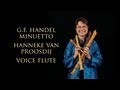 G. F. Handel: Minuetto from the Sonata in E minor HWV 375; Hanneke van Proosdij, voice flute