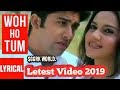 Woh Ho Tum Lyrical Video | Muskaan | Sonu Nigam, Anuradha Paudwa | Letest Video 2019